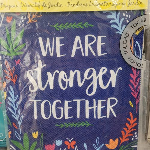 Garden Flag Stronger Together